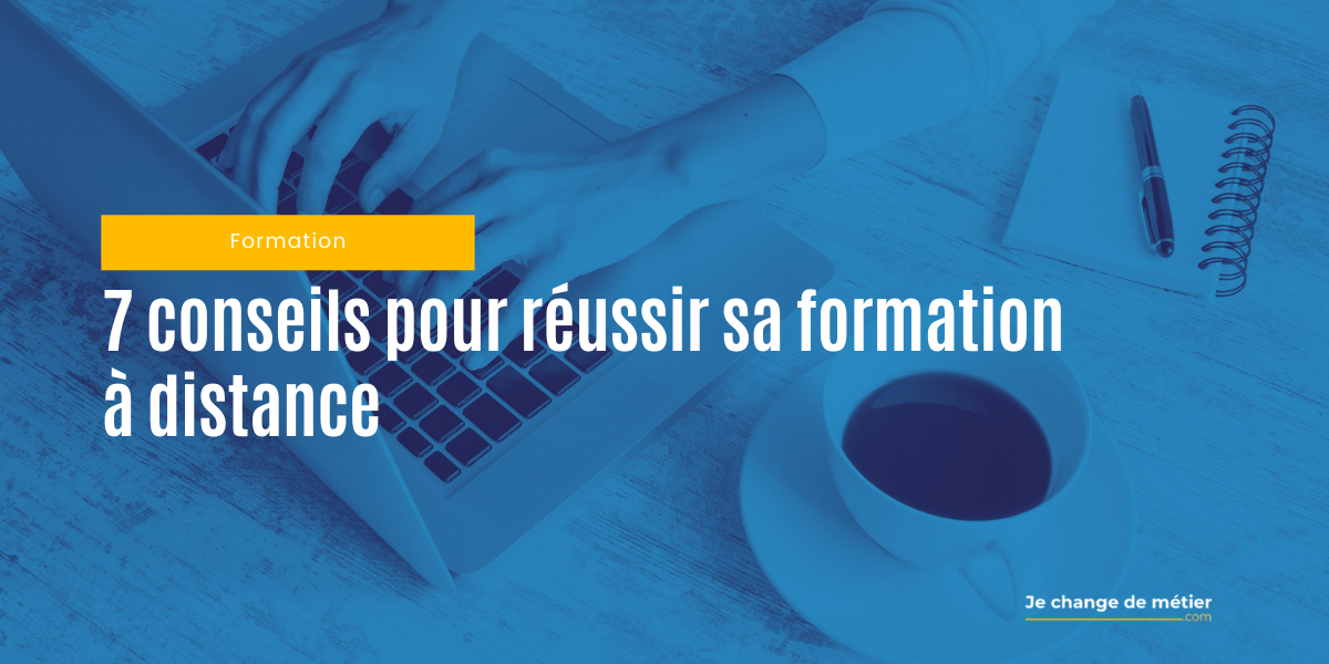 Réussir sa formation à distance 7 conseils à suivre