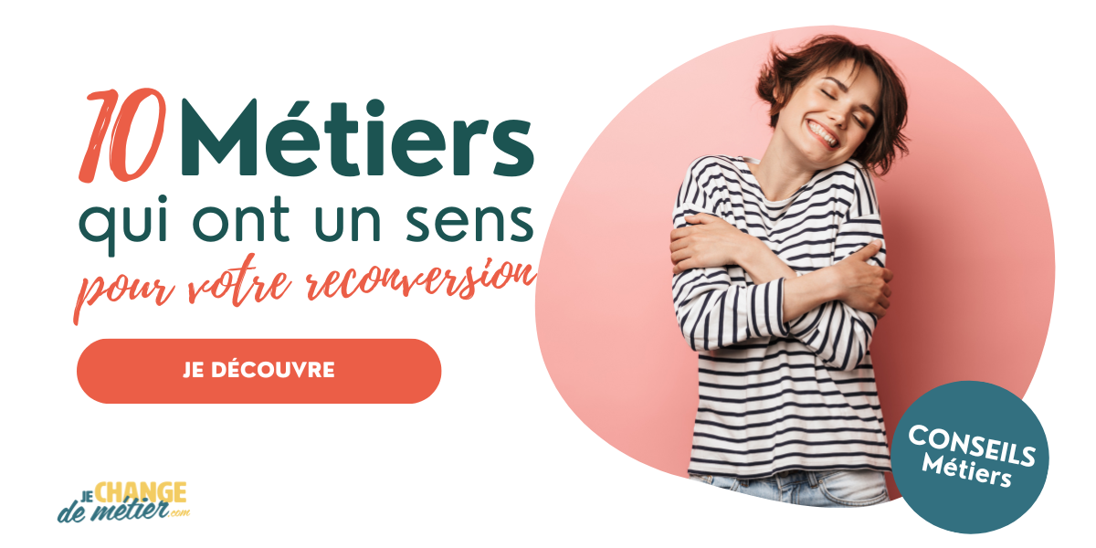 Top 10 des métiers qui ont du sens pour votre reconversion