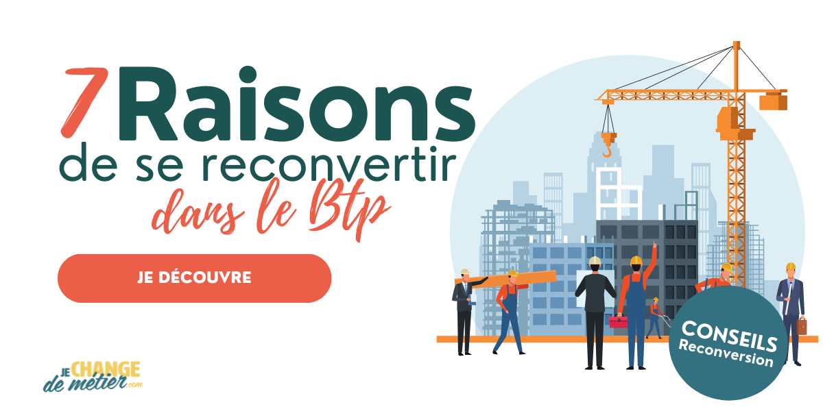 7 raisons de se reconvertir dans le BTP