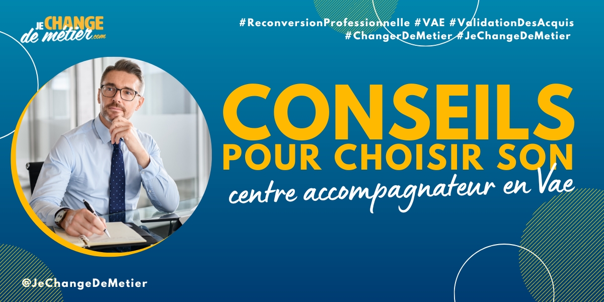 Comment bien choisir son centre accompagnateur en VAE ?