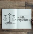 Création d’entreprise et activités réglementées
