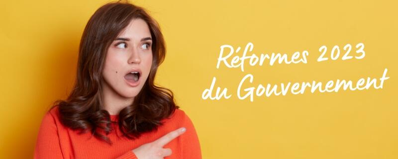 Les réformes 2023 du Gouvernement : retraite, allocation-chômage, CPF, VAE…