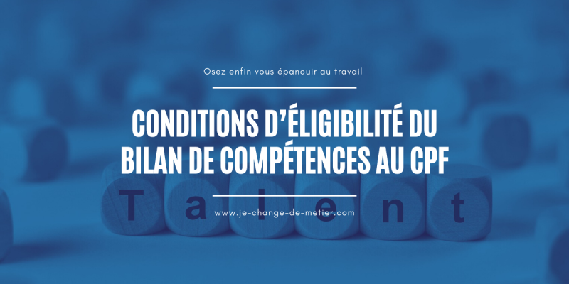 Conditions pour faire financer son bilan de compétences grâce à son CPF