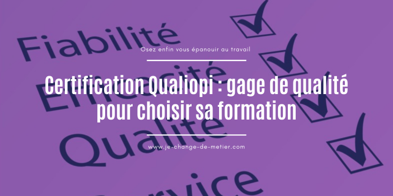 Pourquoi faire confiance aux organismes certifiés Qualiopi pour sa formation ?