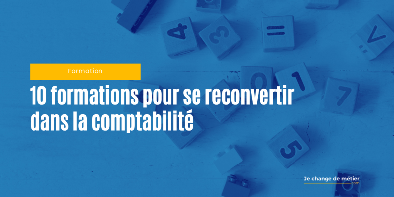 Reconversion comptabilité : 10 formations à suivre