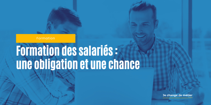 Formation des salariés par l’employeur : une obligation et une chance