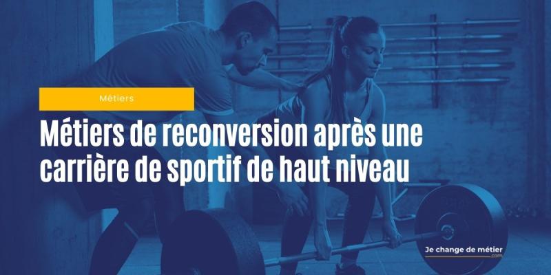 Quels métiers de reconversion après une carrière de sportif de haut niveau?