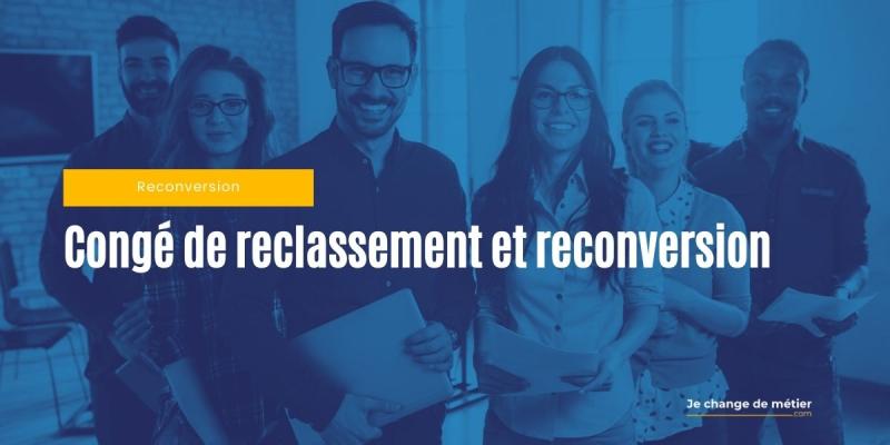 Tout savoir sur le congé de reclassement pour votre reconversion