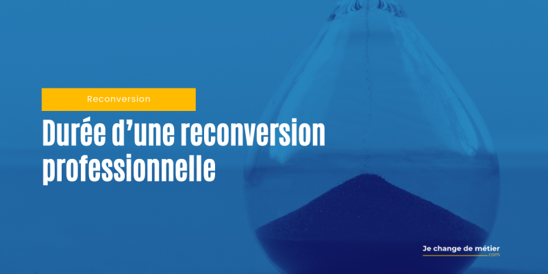 Qu’est-ce qui impacte la durée d’une reconversion professionnelle ?