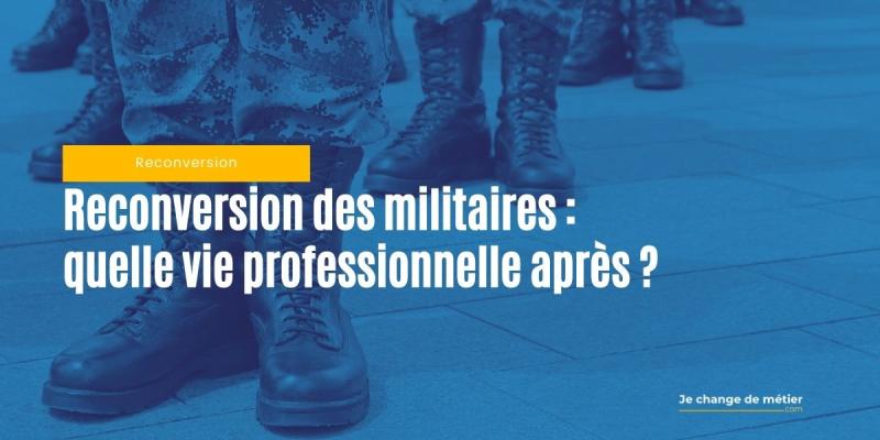 Reconversion militaire et reconversion professionnelle : s’accordent-elles ?