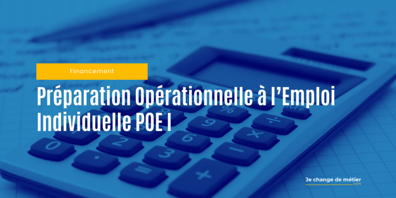 Préparation Opérationnelle à l’Emploi Individuelle POE I, le dispositif