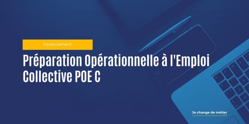 Préparation Opérationnelle à l'Emploi Collective POE C, le dispositif