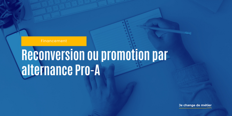 La Reconversion ou promotion par alternance Pro-A, le dispositif