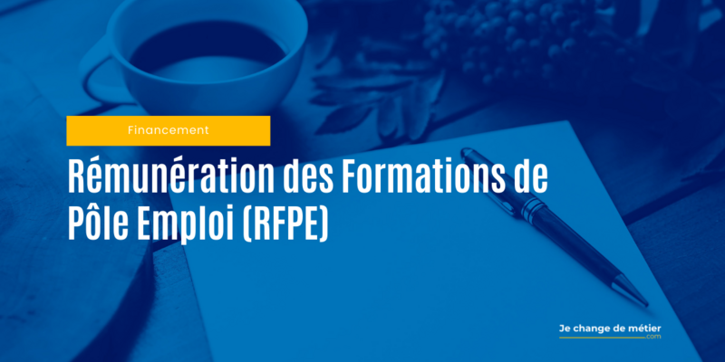 La Rémunération des Formations de Pôle Emploi (RFPE), le dispositif