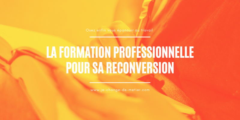 La Formation professionnelle pour sa reconversion