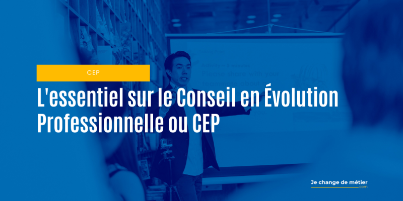 L'essentiel sur le Conseil en évolution professionnelle (CEP)