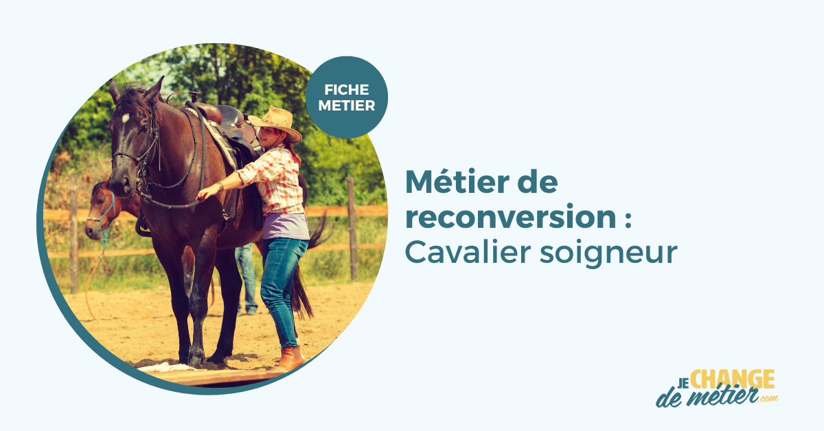 Devenir cavalier soigneur reconversion, formation, métier, salaire