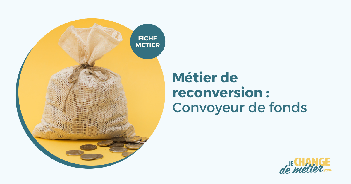 Devenir Convoyeur de fonds reconversion, salaire, formation Devenir Convoyeur de fonds reconversion, salaire, formation