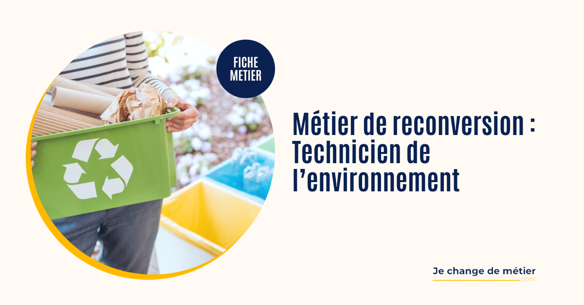 Devenir Technicien de l’environnement : formation, reconversion