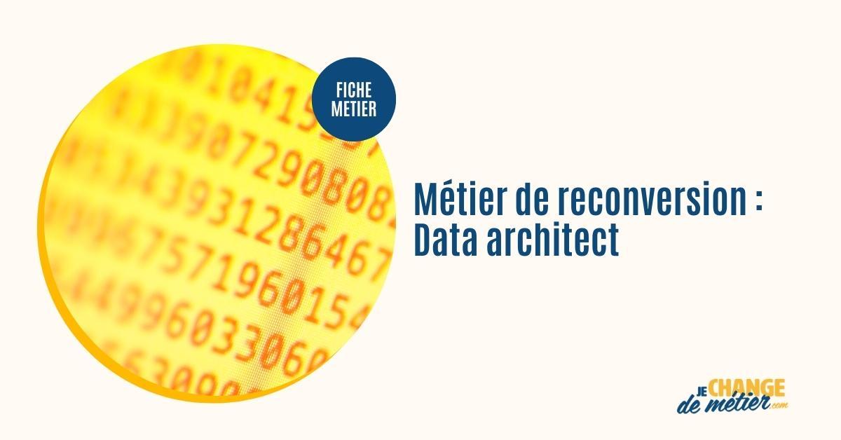 Devenir data architect formation, salaire, reconversion