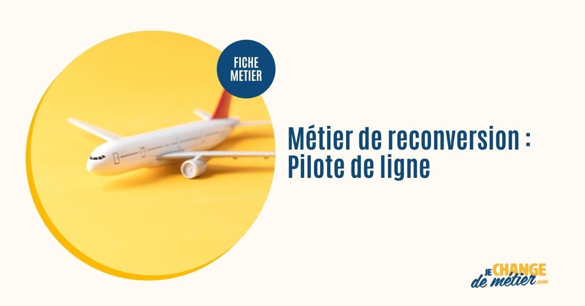 Devenir Pilote de ligne formation, salaire, reconversion