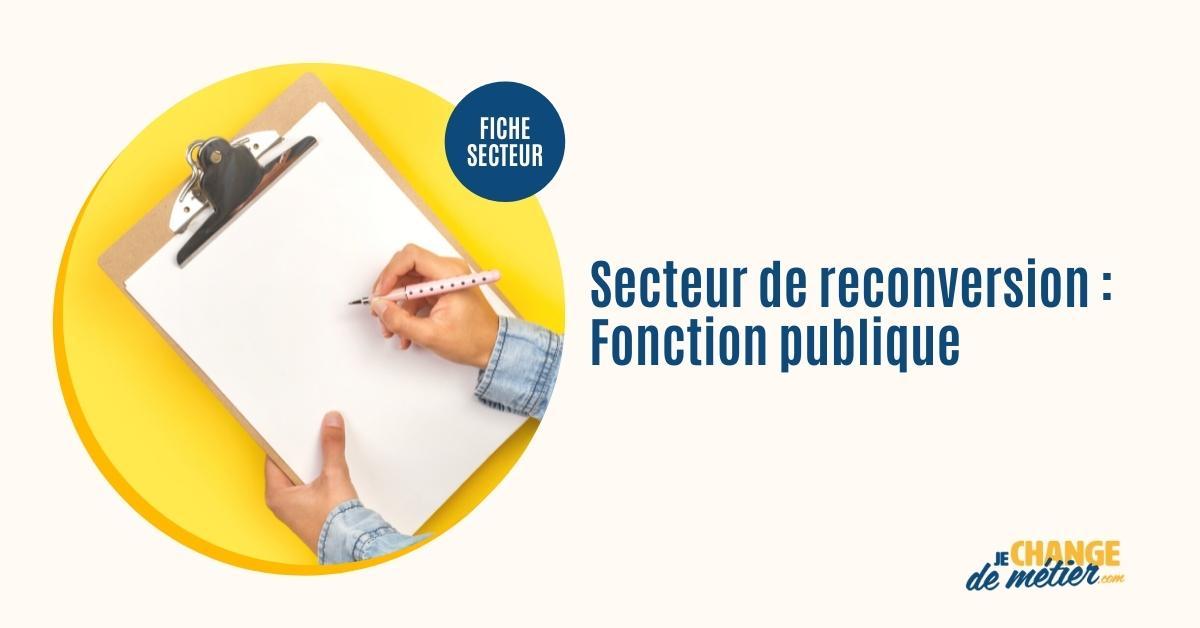 Métiers de la fonction publique pour reconversion