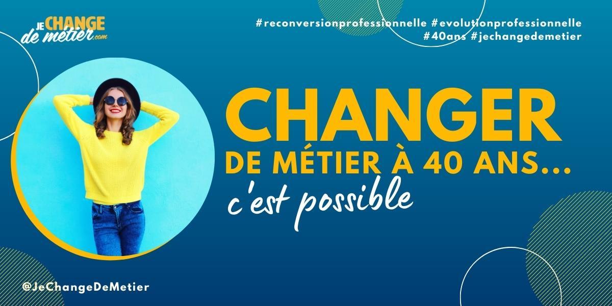 Reconversion professionnelle à 40 ans… l’âge idéal