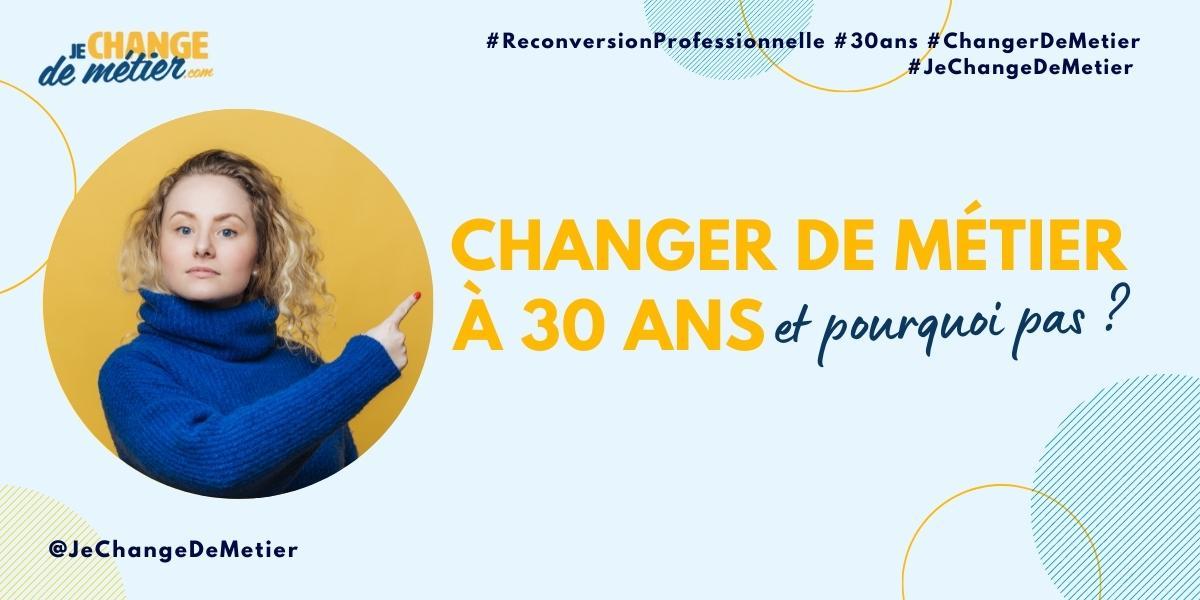Se reconvertir à 30 ans… et pourquoi pas