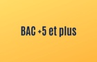 BAC + 5 ou supérieur
