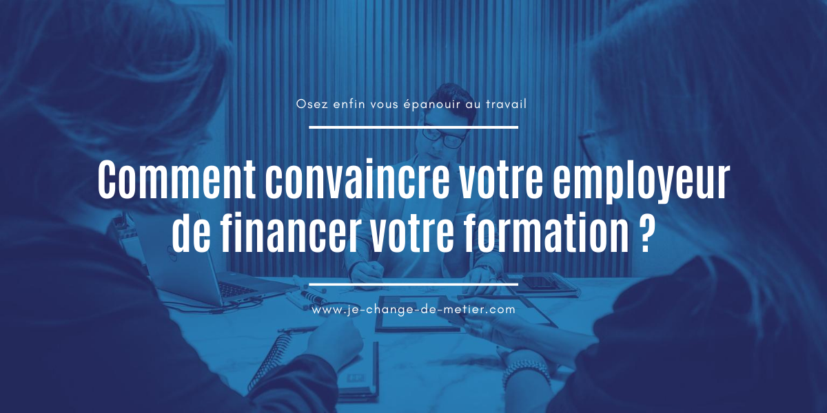 Convaincre votre employeur de vous former