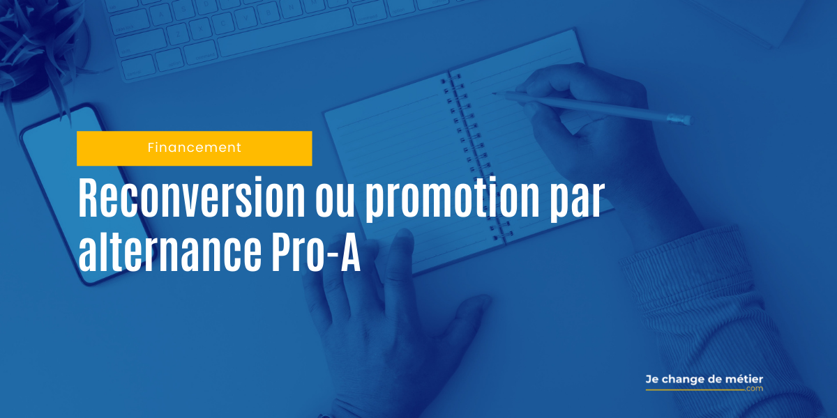 La Reconversion ou promotion par alternance Pro-A, le dispositif